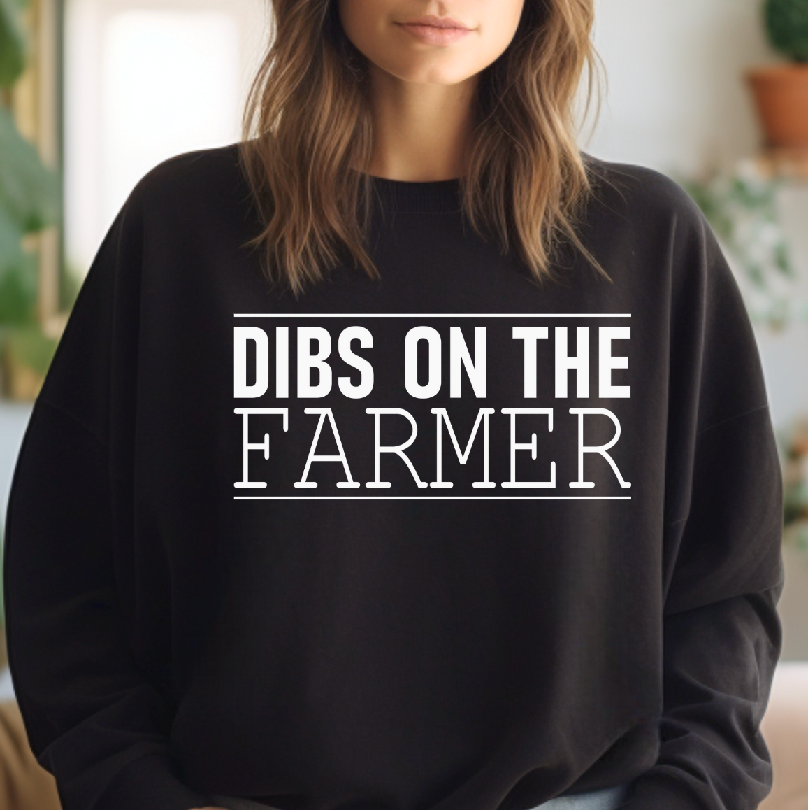 Dibs On the Farmer Sweatshirt