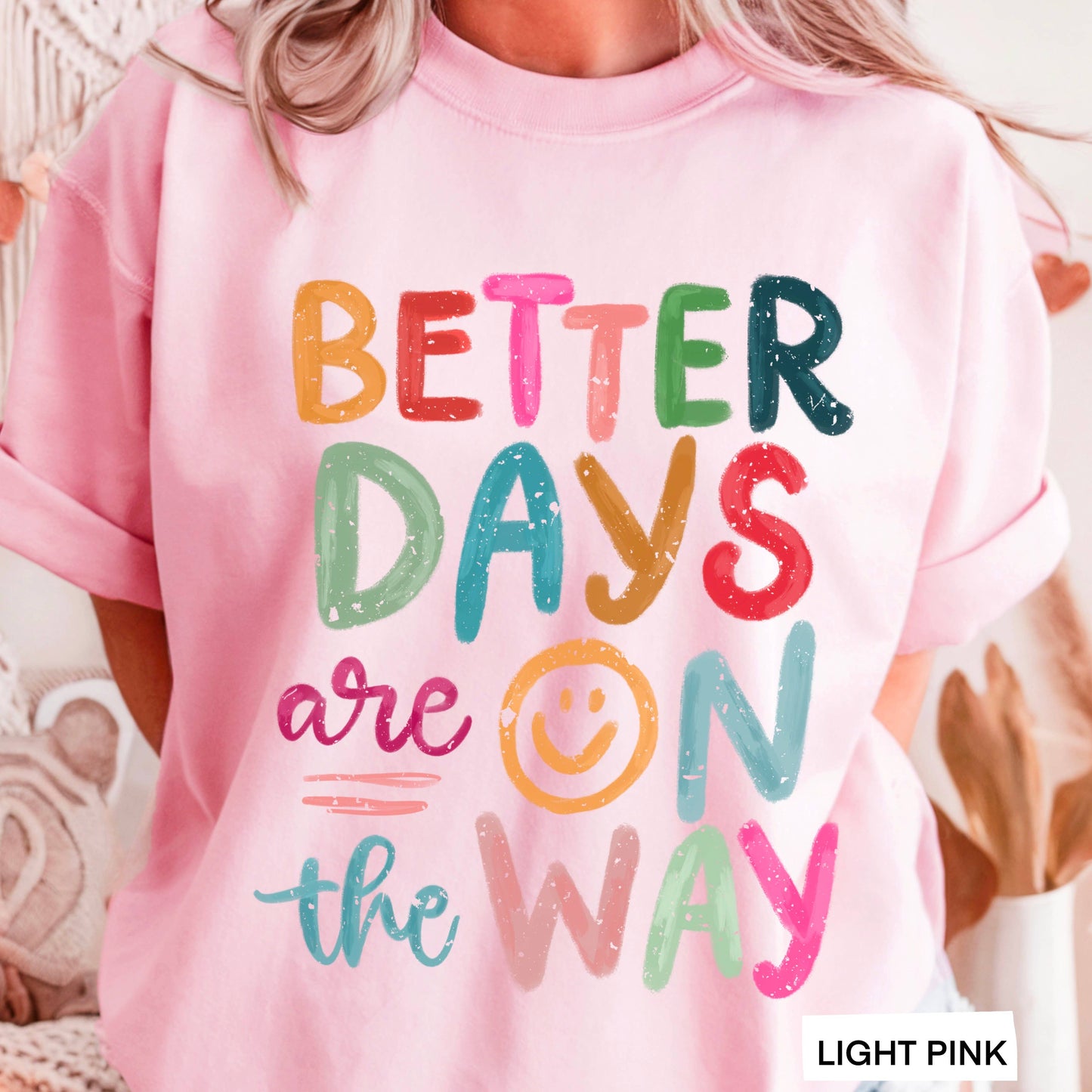 Better Days Are On the Way Women’S Graphic Tee | Gildan