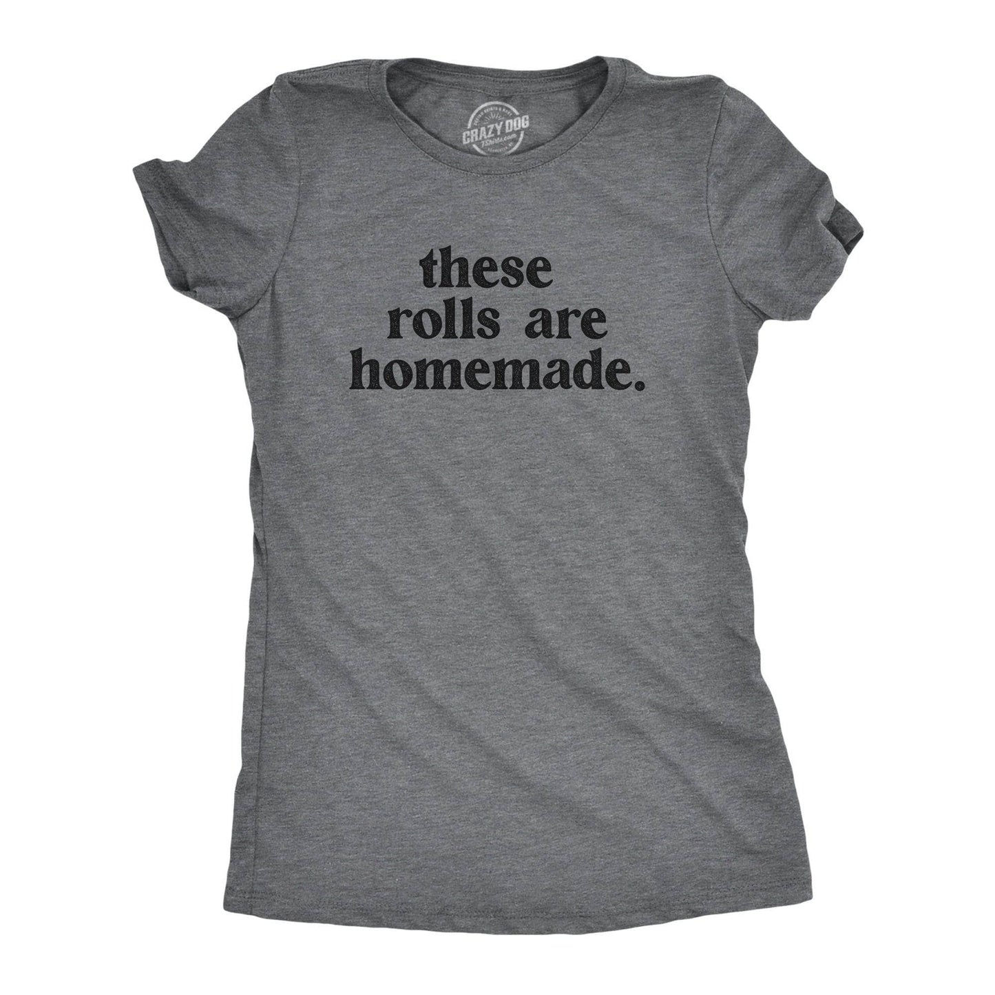 These Rolls Are Homemade Women's Tshirt Thanksgiving Graphic