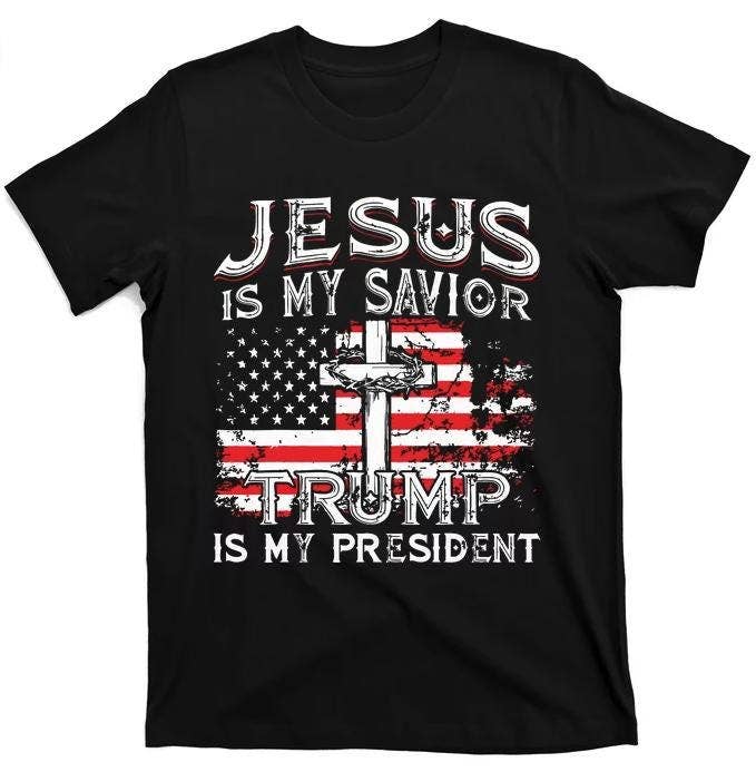 Jesus Is My Savior Trump Is My President American Tee