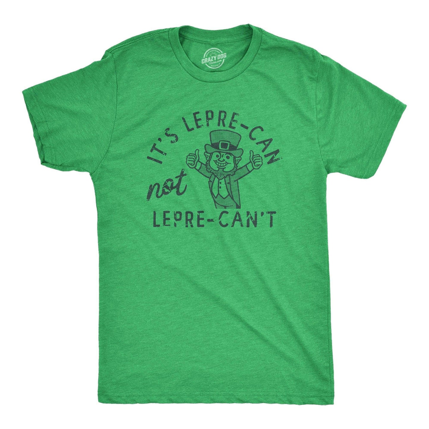 Its Lepre Can Not Lepre Cant Men's Tshirt Saint Patrick's