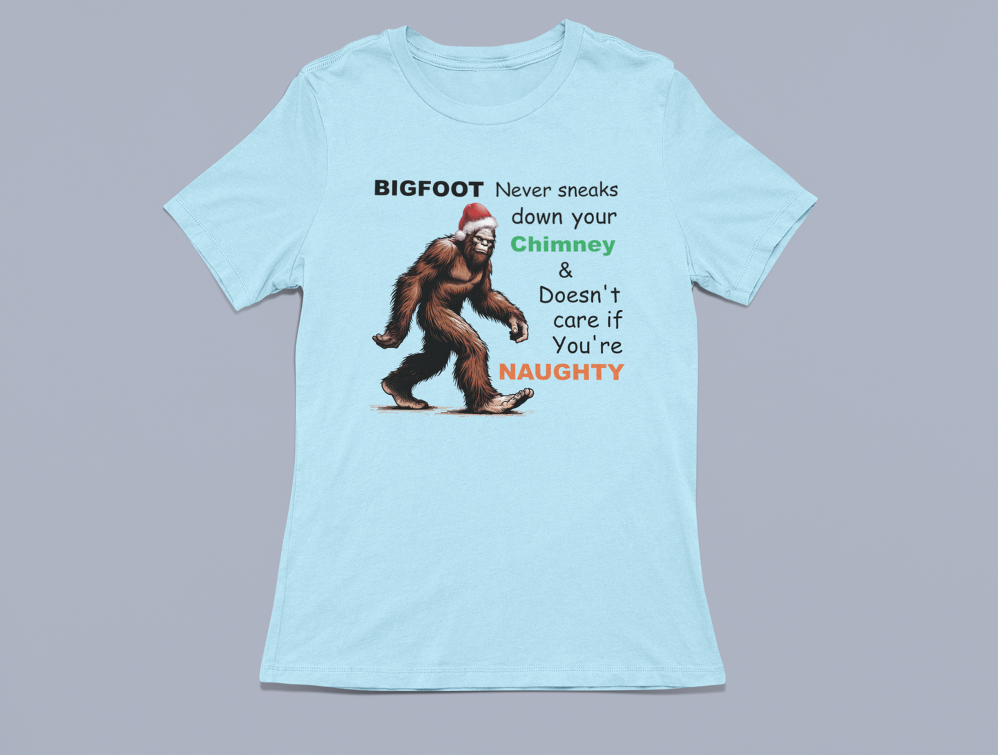 Bigfoot Never Sneaks Down Your Chimney - Tshirt (Blue)