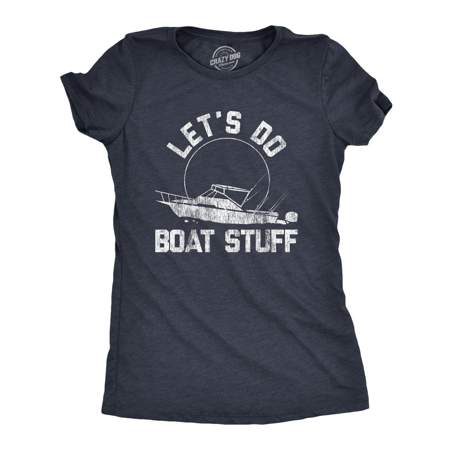 Let's Do Boat Stuff Women's Tshirt Fourth of July Graphic
