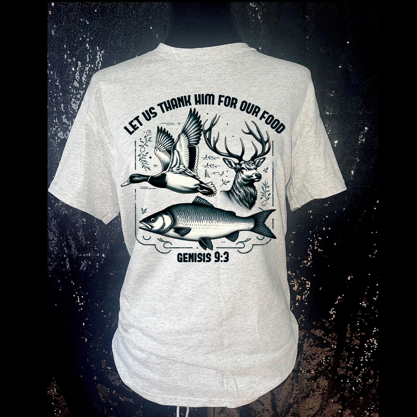 Let Us Thank Him For Our Food T-Shirt