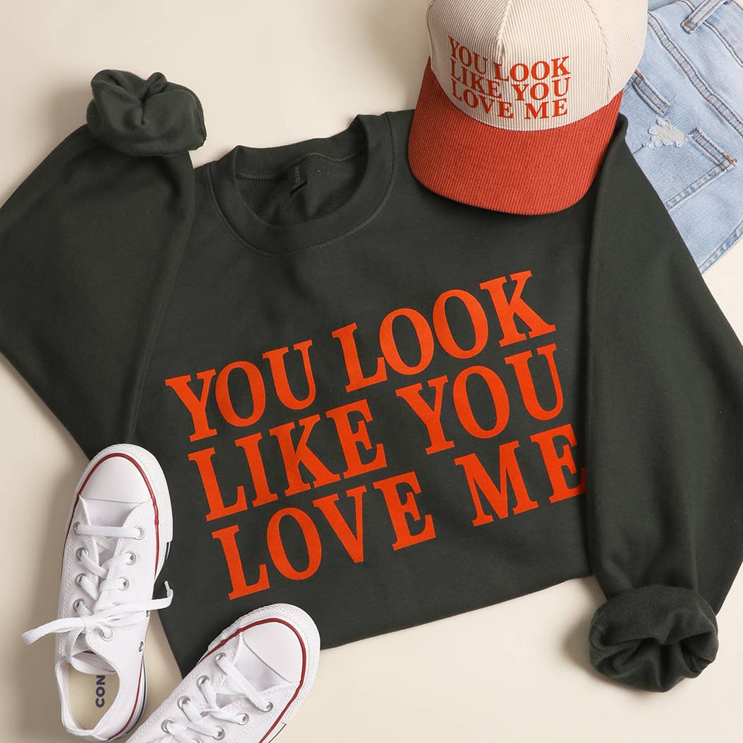 You Look Like You Love Me Midweight Crewneck Sweatshirt