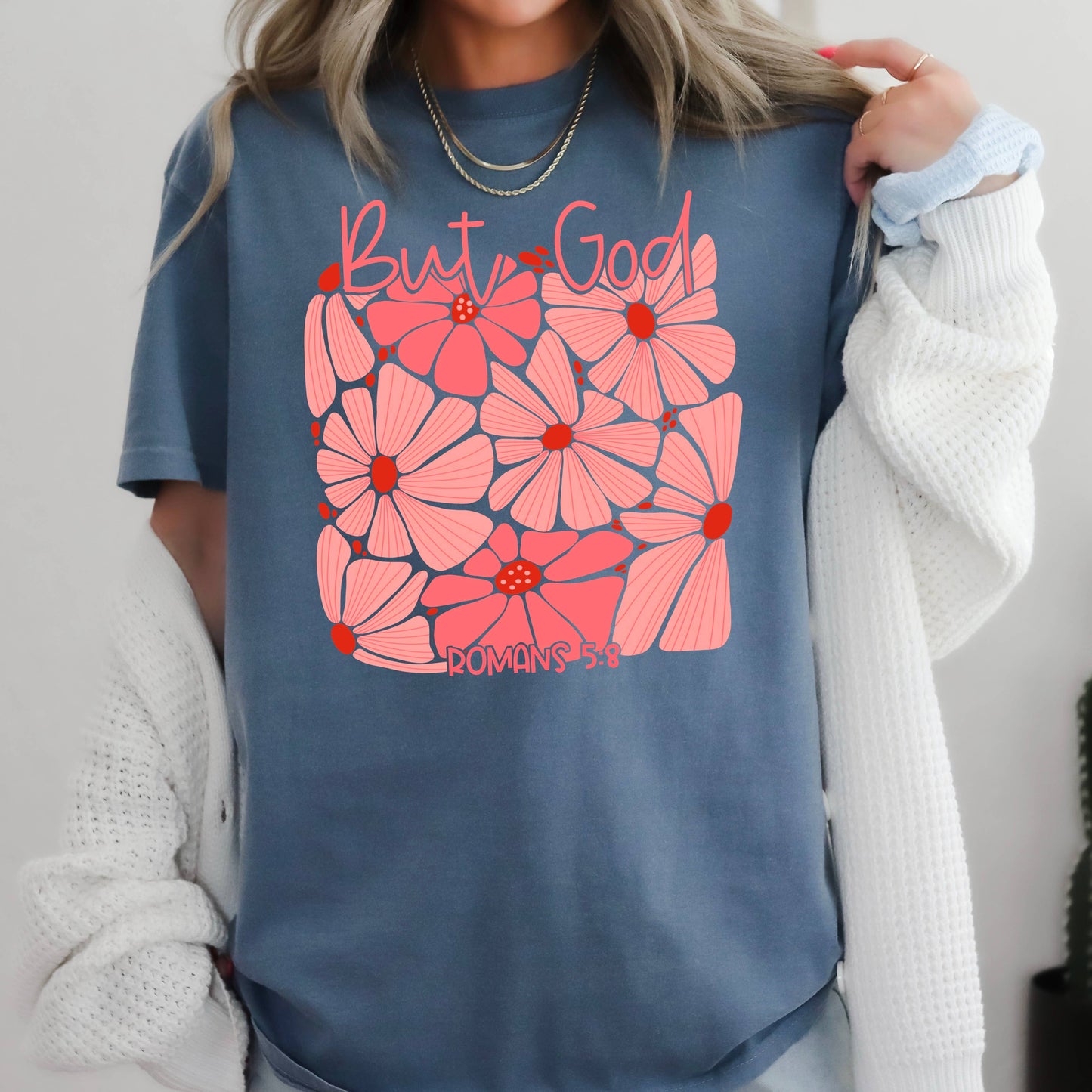 But God Floral Romans 5:8 Graphic Tee | Comfort Colors