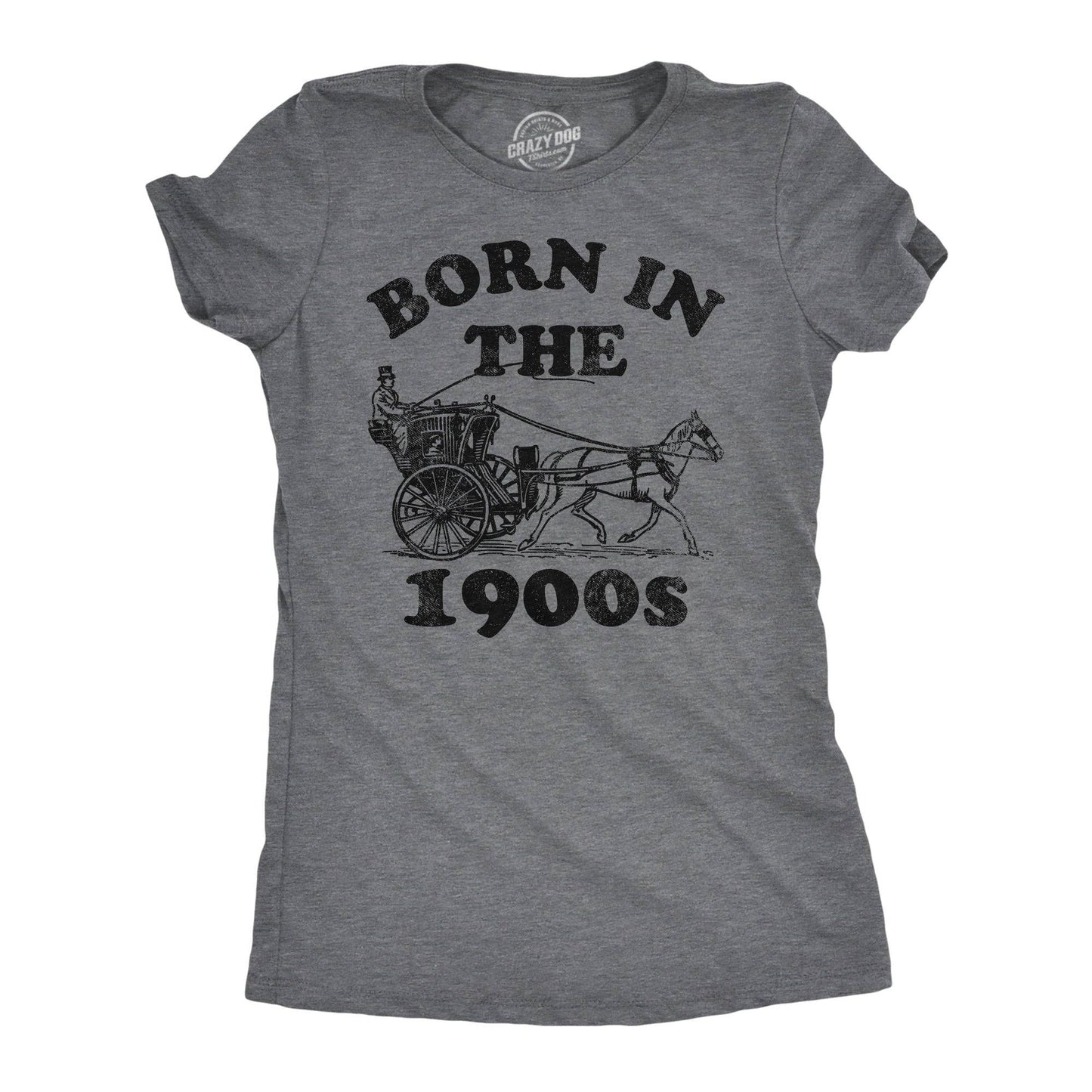 Born in the 1900s Women's T Shirt
