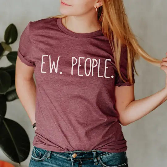 Ew People. T-Shirt