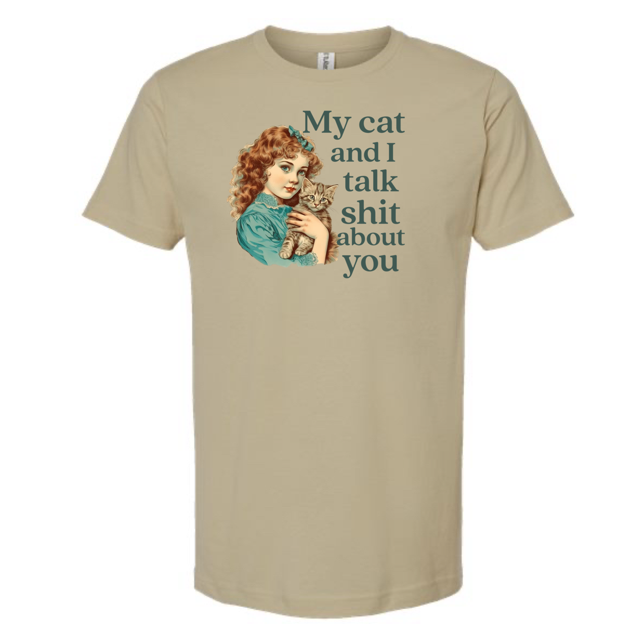 My Cat and I Talk Shit About You T-Shirt/ Vintage Style