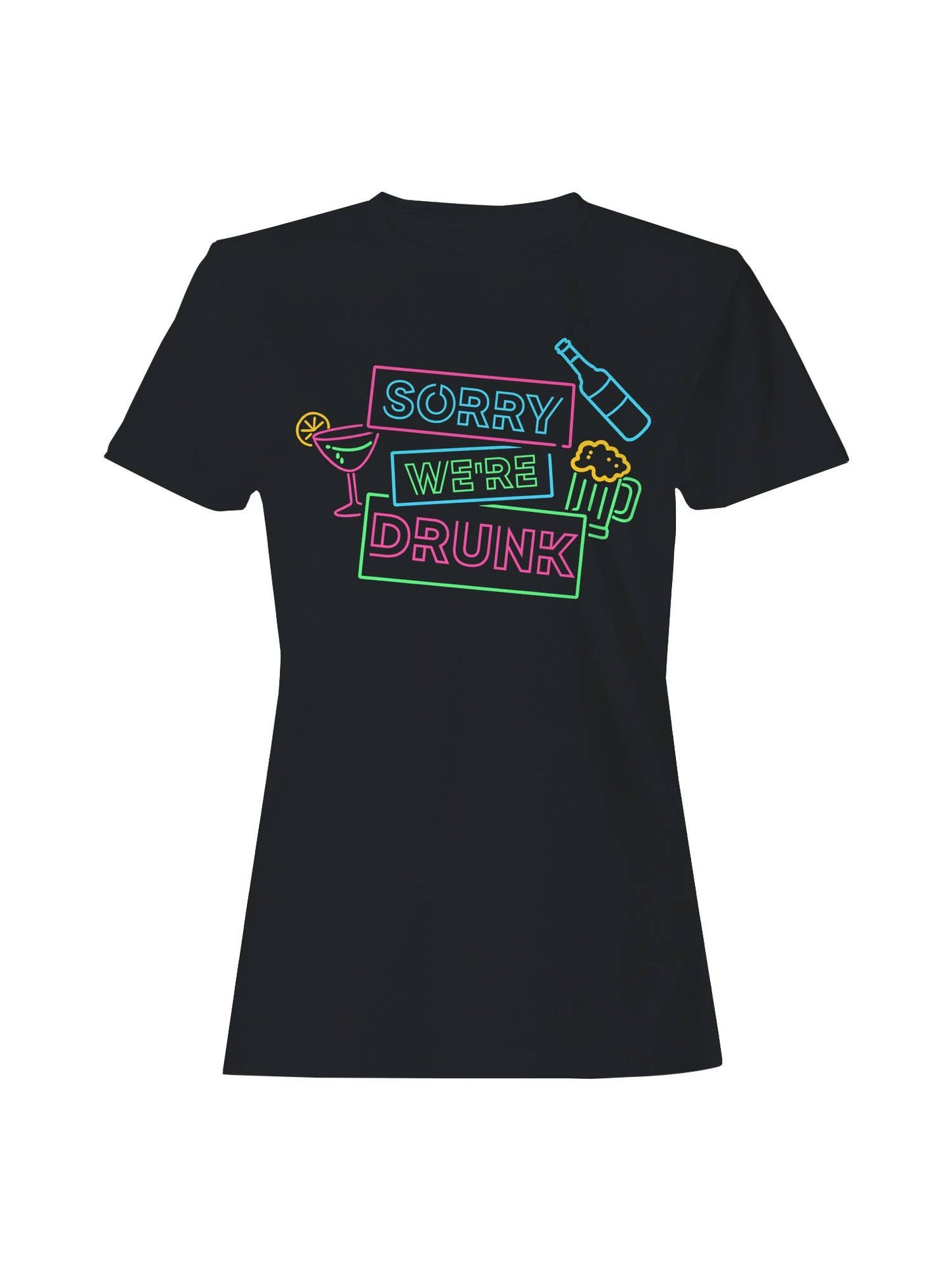 Sorry We're Drunk Neon Sign Women's T-Shirt