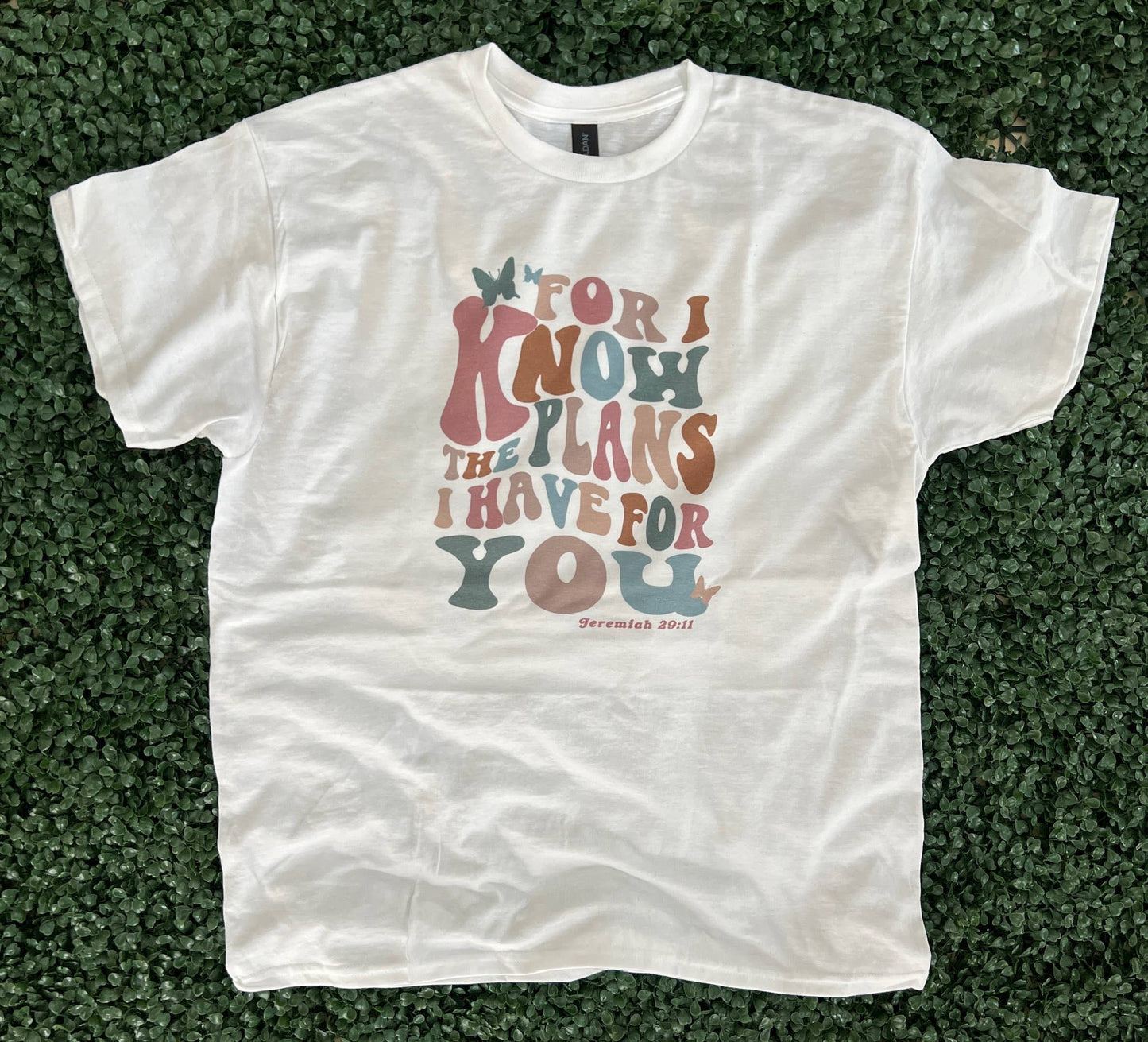 For I Know the Plans I Have For You On White Tee