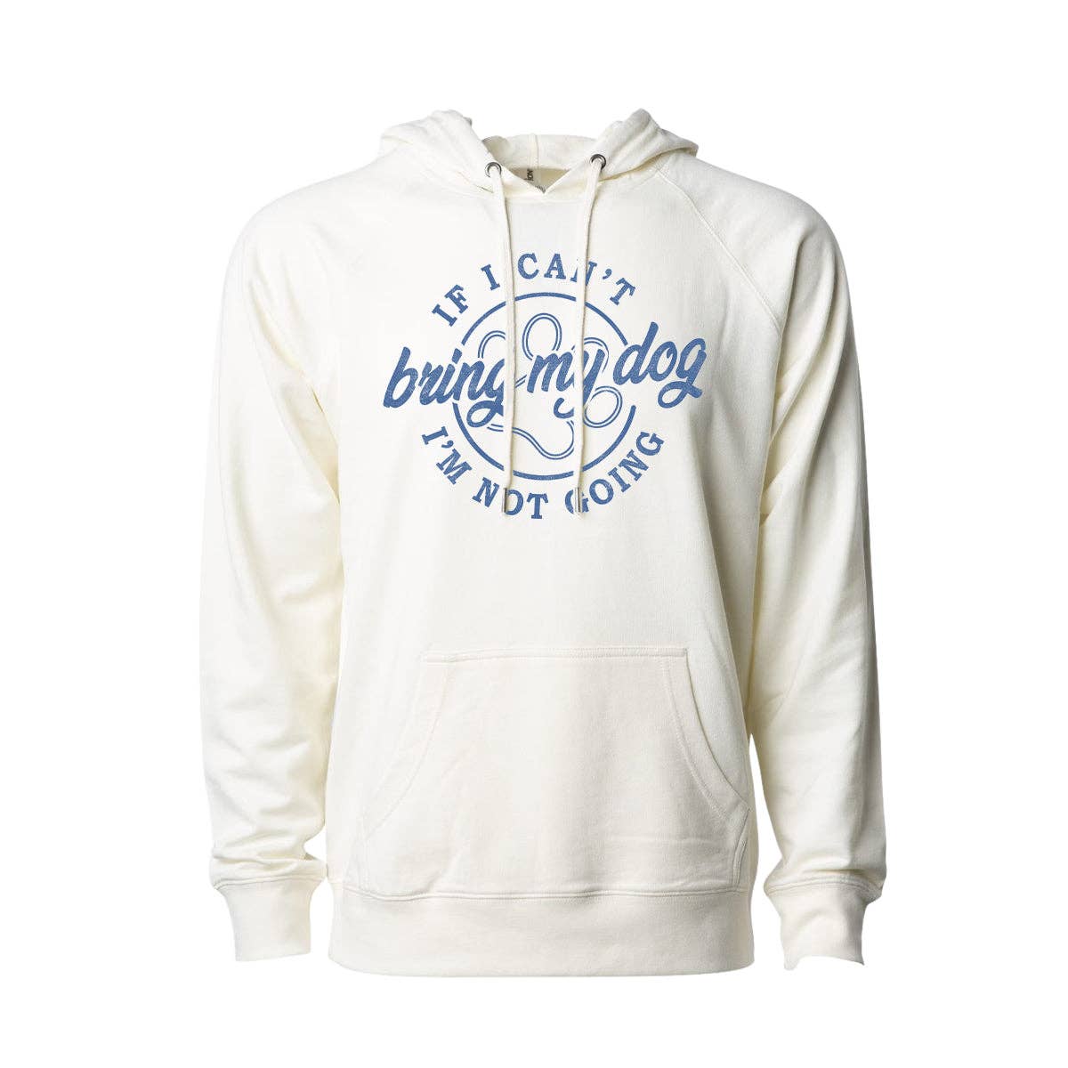 If I Can't Bring My Dog Hoodie