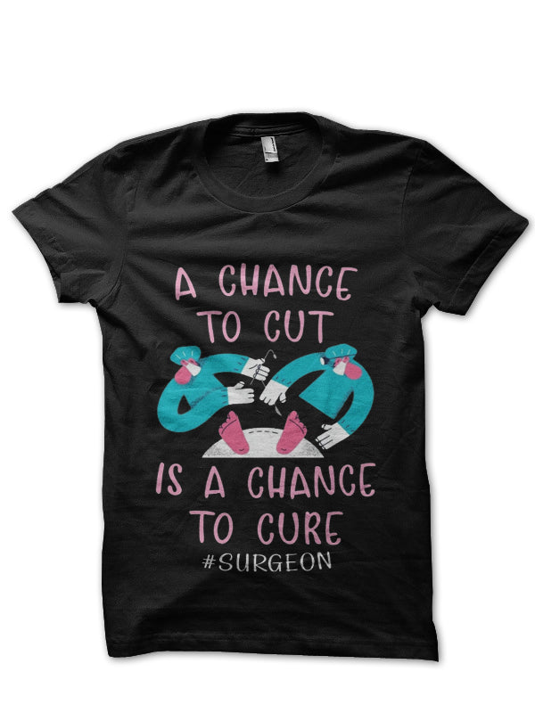 A Chance To Cut Doctor T-Shirt
