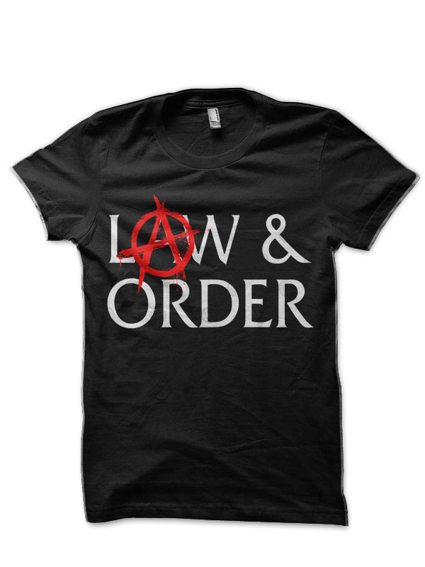 Law & Order? Black T-Shirt