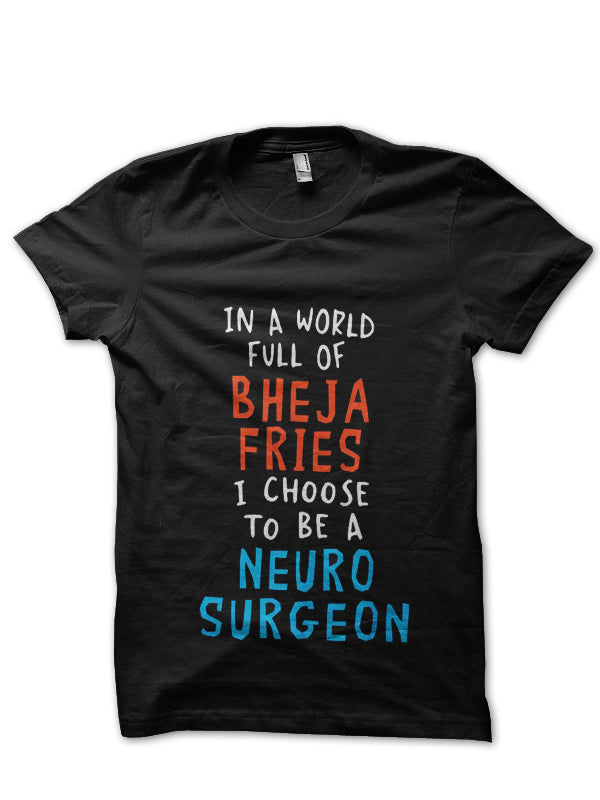 Bheja Fries Neurosurgeon Doctor T-Shirt