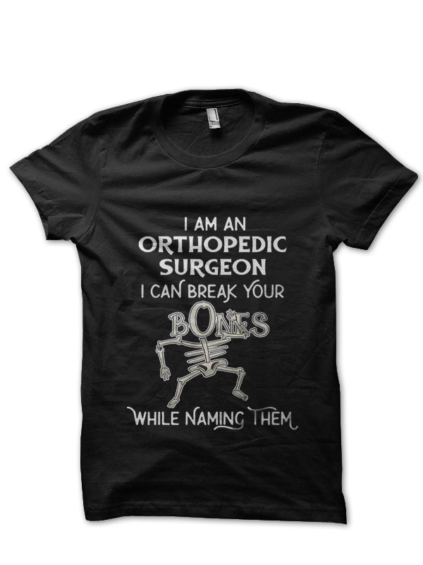 Break Bones Doctor T-Shirt