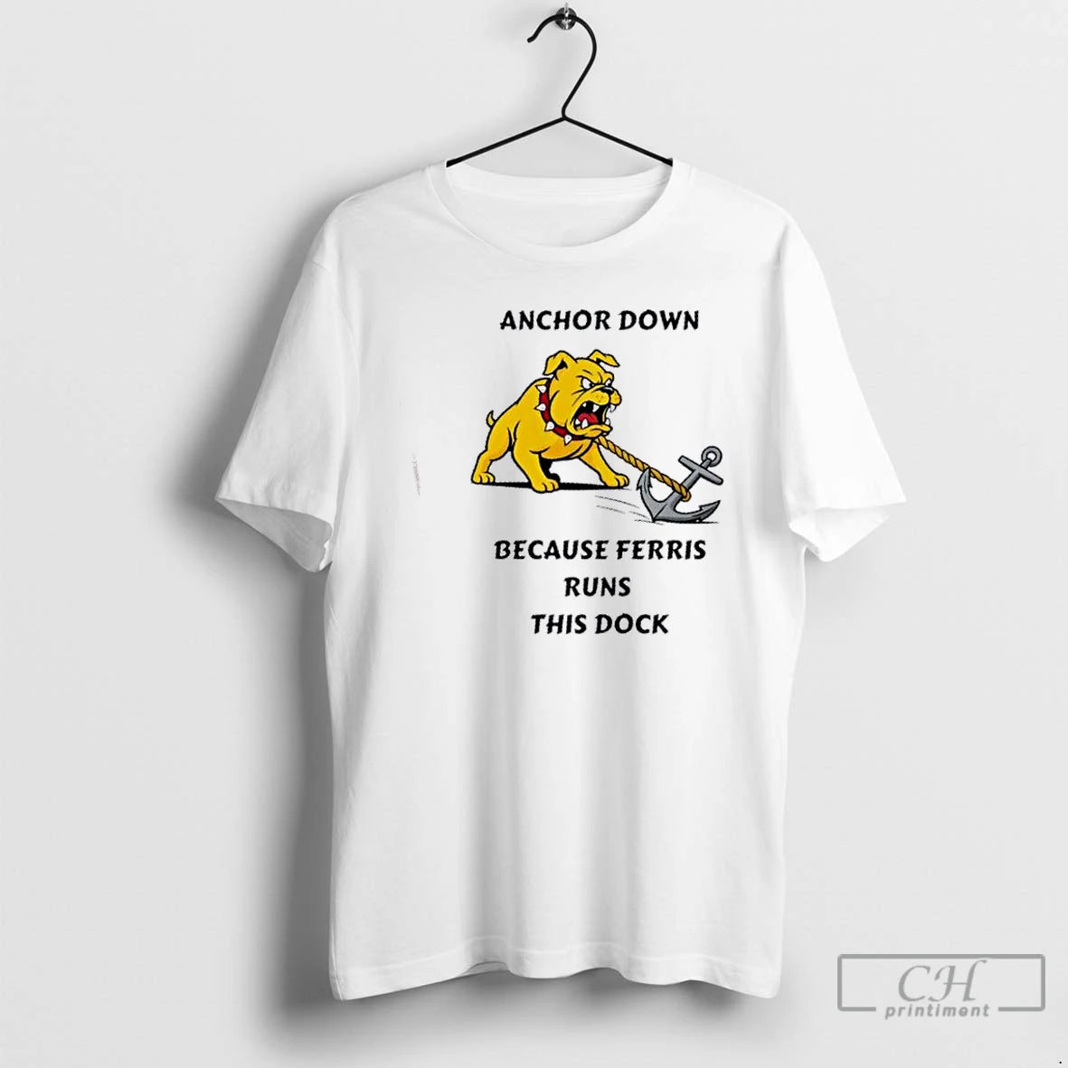 Classic Anchor Down Because Ferris Runs This Dock T Shirts