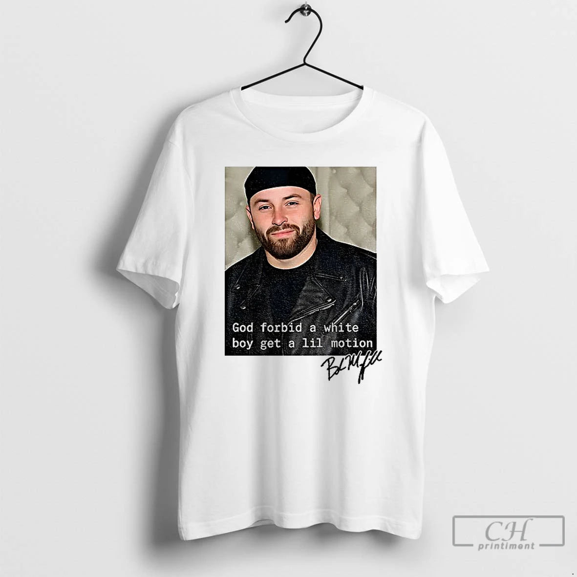 Classic Baker Mayfield God Forbid A White Boy Get A Lil Motion Signature T Shirts