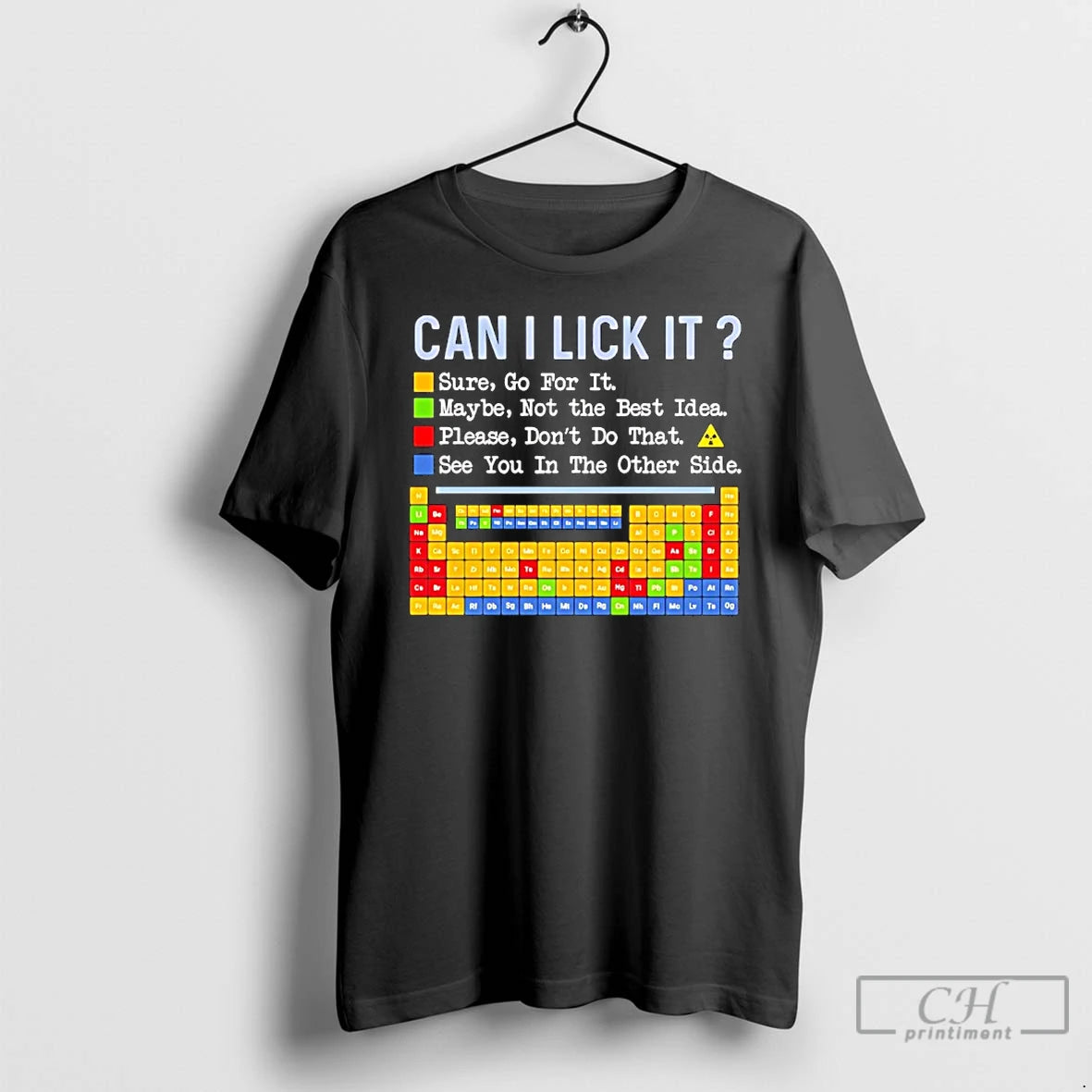 Classic Can I Lick It Question Mark Periodic Table Of Elements Science T Shirts Sweater