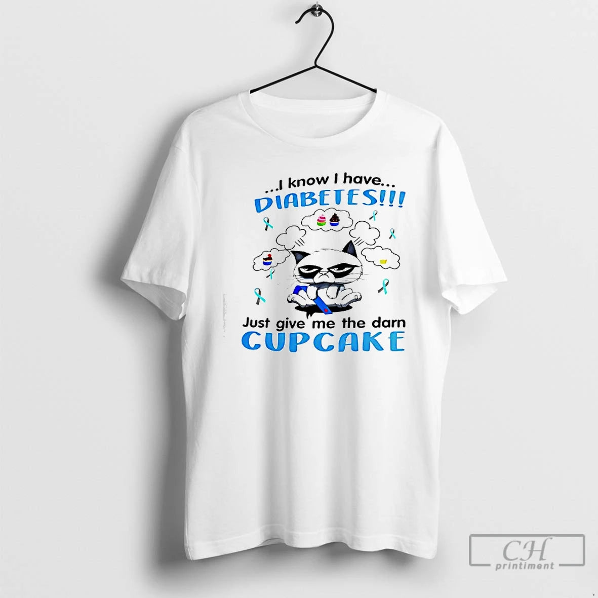 Classic Cat Know I Havediabetes Just Give Me The Darn Cupcake