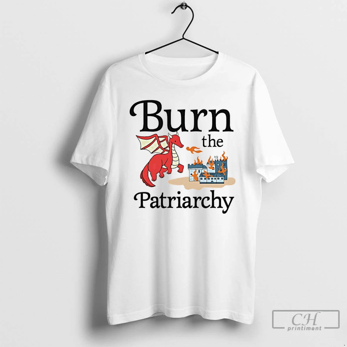 Classic Dragon Burn The Patriarchy