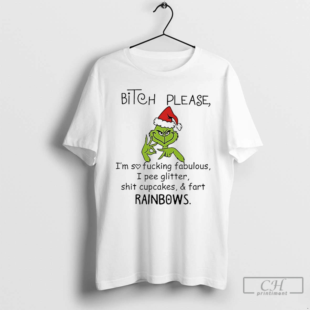 Classic Grinch Bitchh Please Imsofuckingfabulous I Pee Glitter Shit Cupcakes Fart Rainbows Christmas 2025