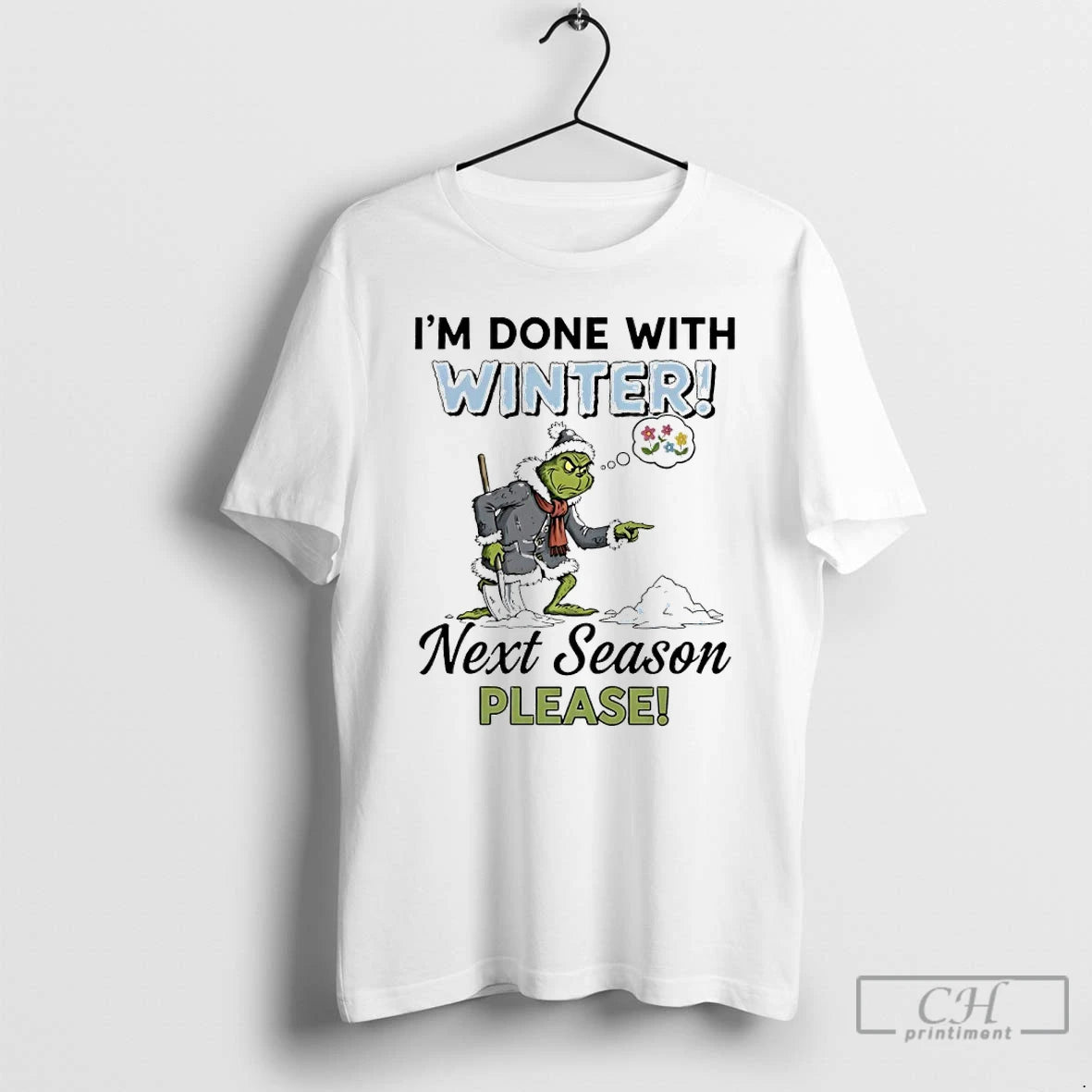 Classic Grinch Im Done With Winter Next Season Please