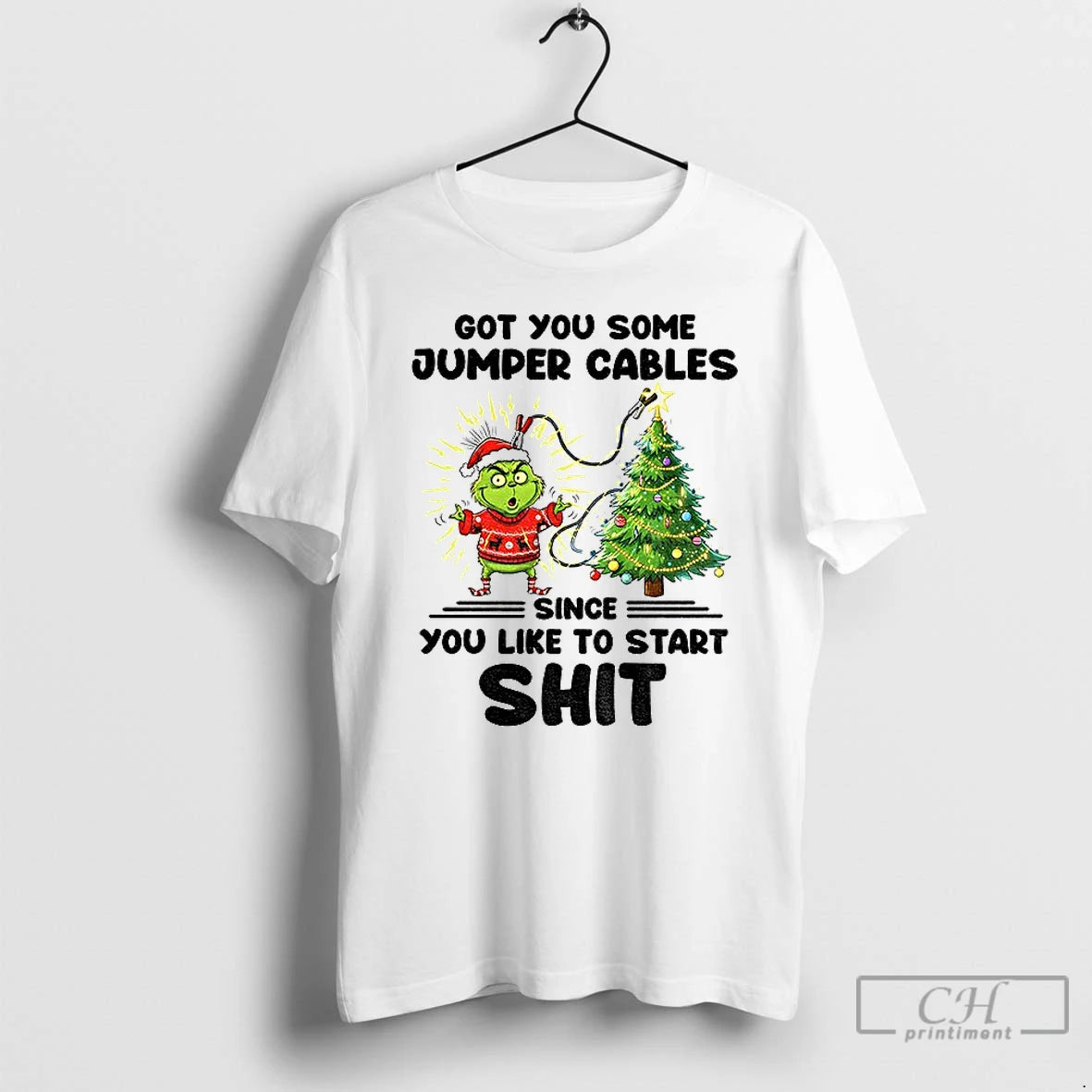 Classic Grinch Santa Got You Some Jumper Cables Since You Like To Start Shit