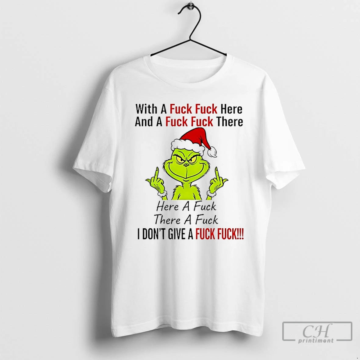 Classic Grinch With A Fuck Fuck Here And A Fuck Fuck There Chirstmas 2025