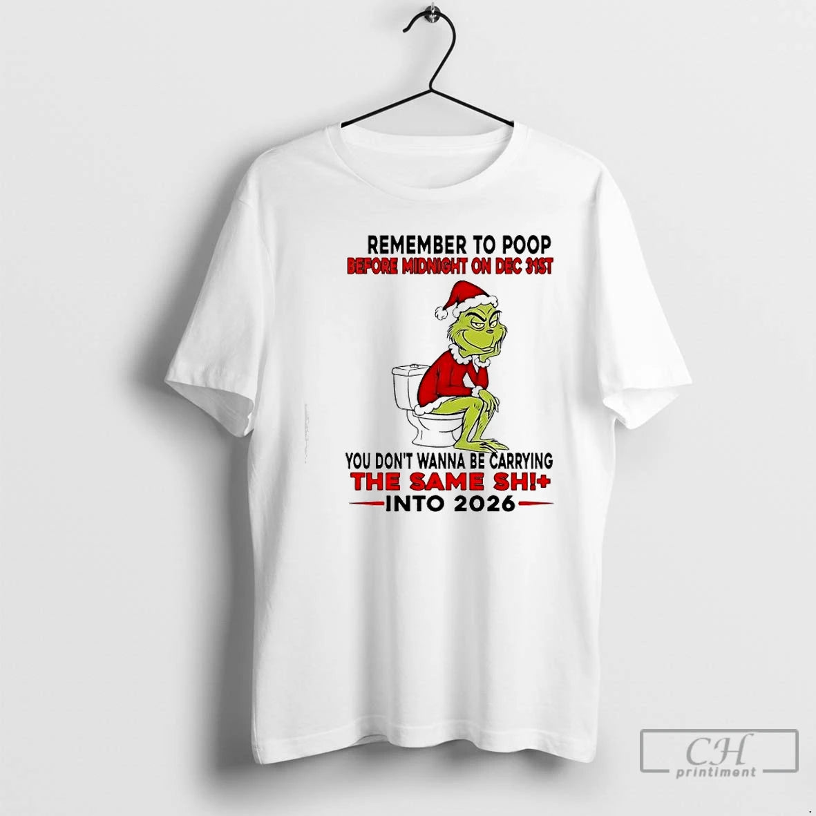 Classic Grinch Remember To Poop Before Midnight On Dec 31st You Dont Wanna Be Carrying