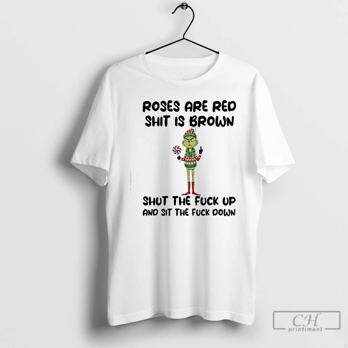 Classic Grinch Roses Are Red Shit Is Brown Shut The Fuck Up And Sit The