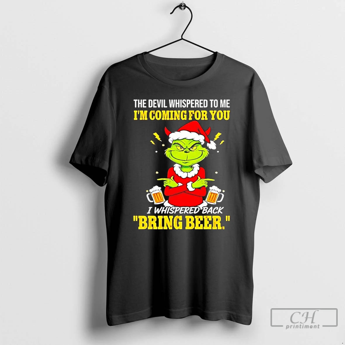 Classic Grinch The Devil Whispered To Me Im Coming For You