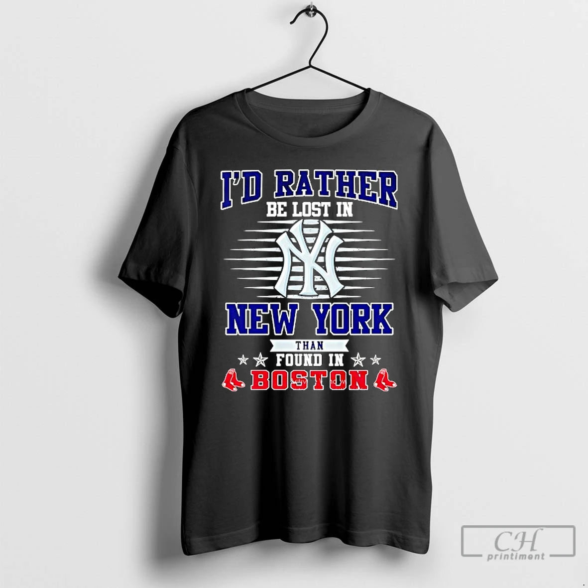 Classic Id Rather Be Lost In New York Than Found In Boston Red Sox