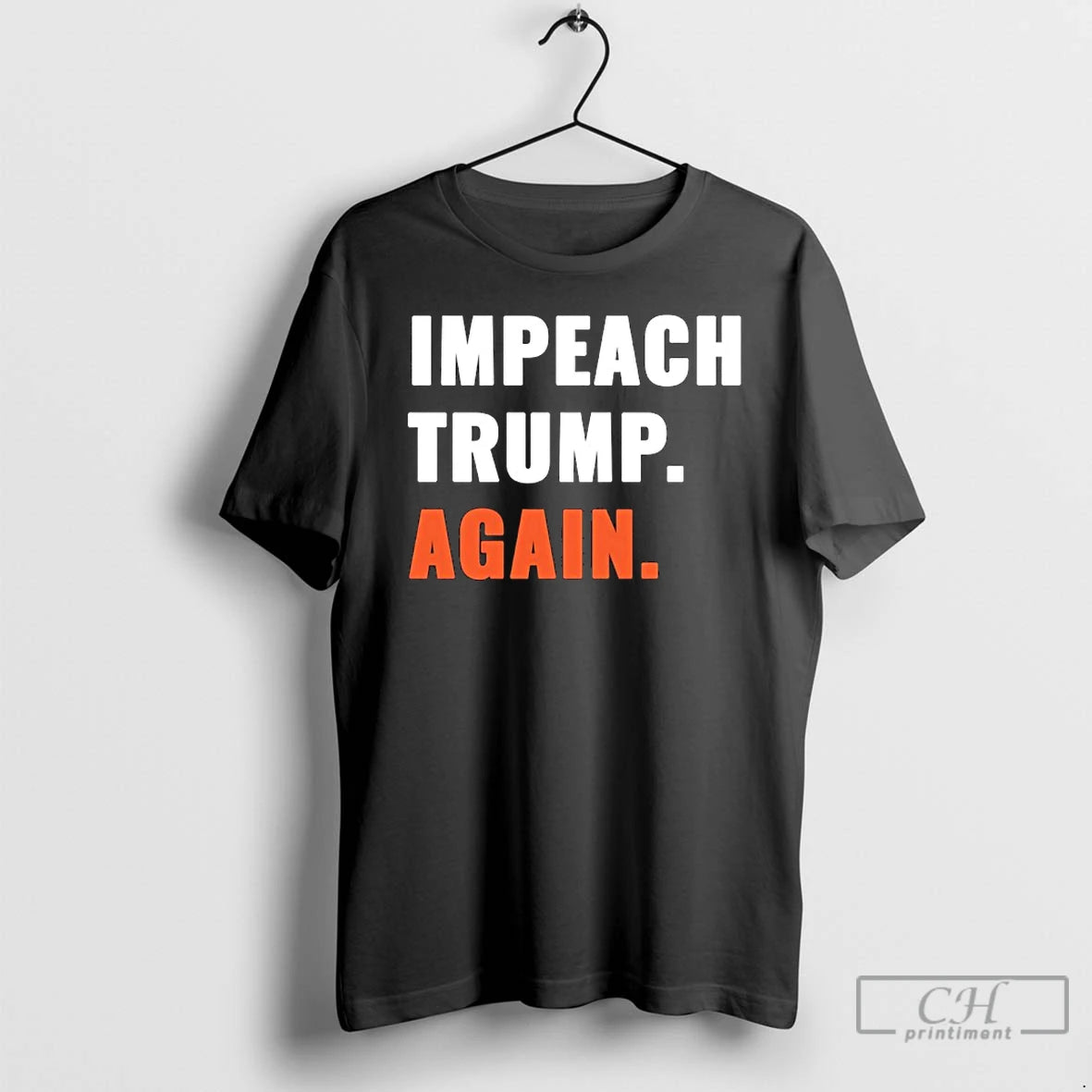 Classic Impeach Trump Again T Shirts