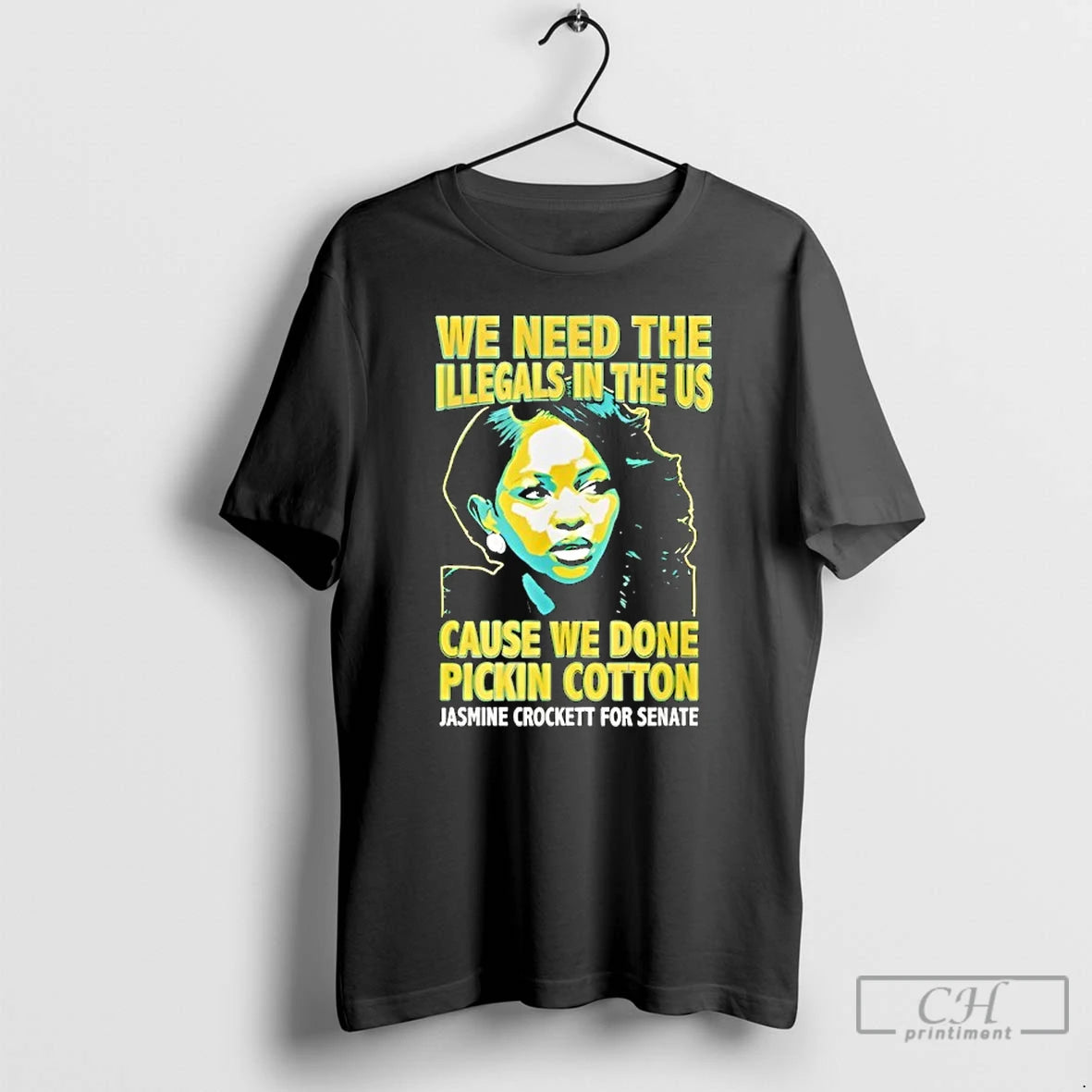 Classic Jasmine Crockett We Need The Illegals In The Us Cause We Done Pickin Cotton