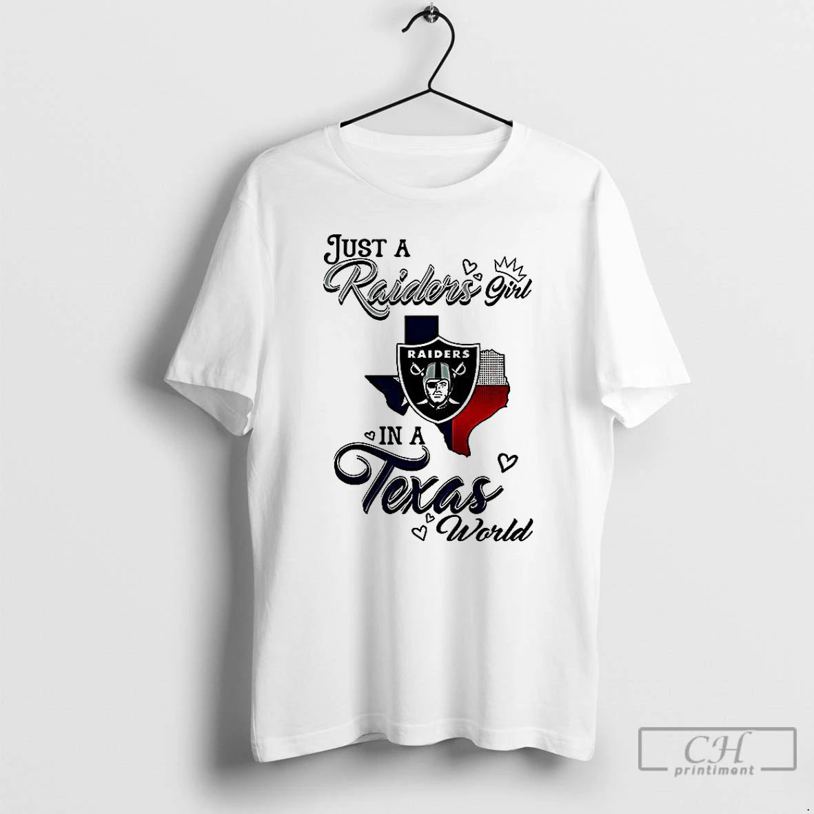 Classic Just A Raiders Girl In A World Texas World T Shirts