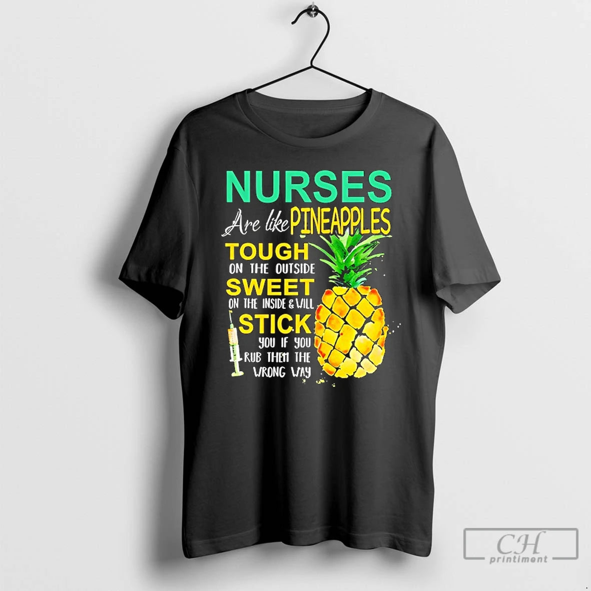 Classic Nurse Are Like Pineapples Tough On The Outside Sweet On The Inside T Shirts