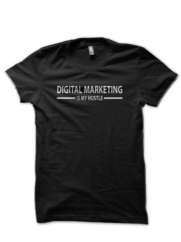 Digital Marketing Is My Hustle Black T-Shirt