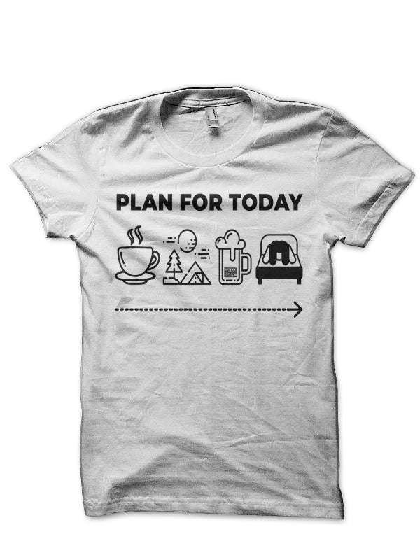 Black Simple Plan For Today Coffee Camping Beer Fuck T-Shirt