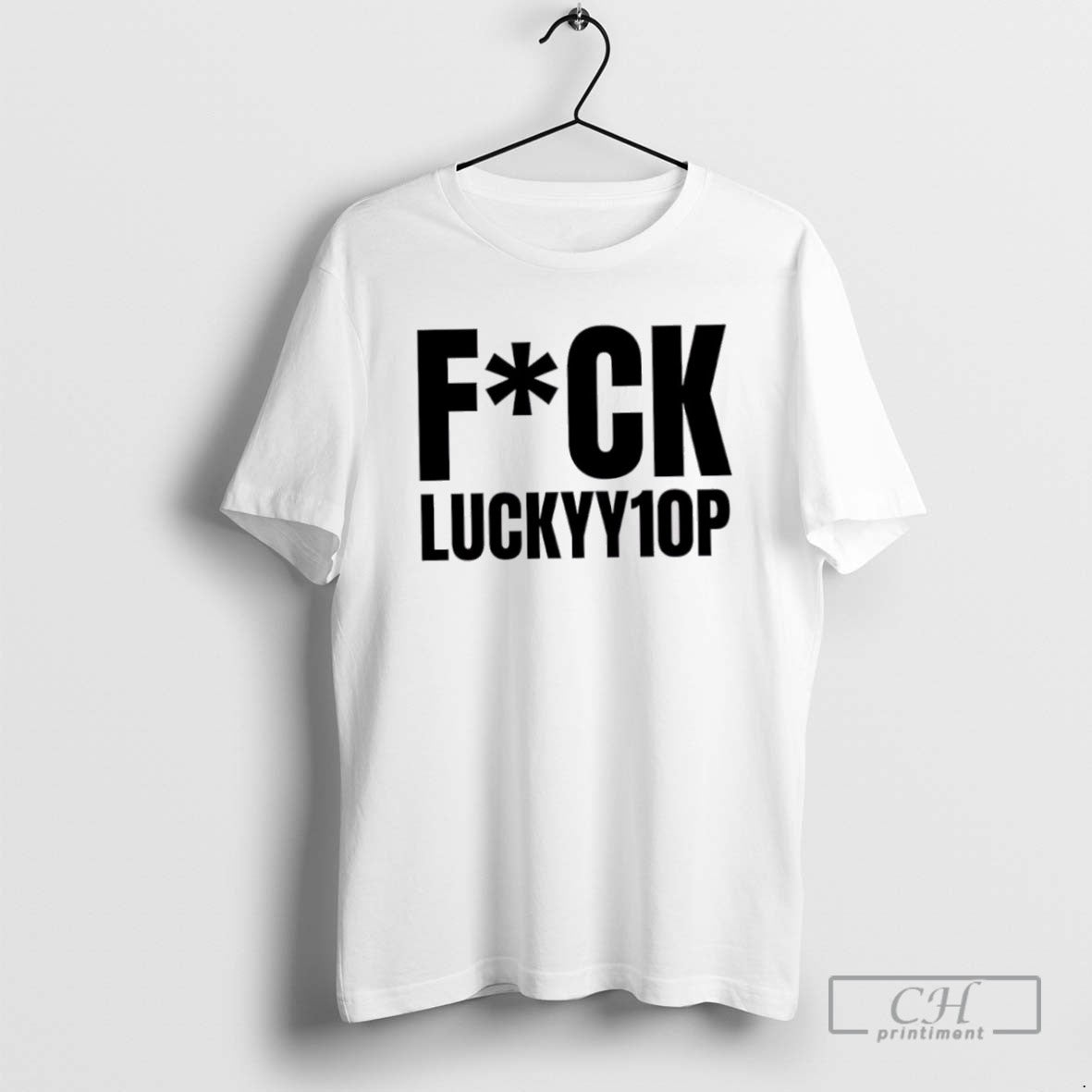 Fuck Luckyy1op T Shirts