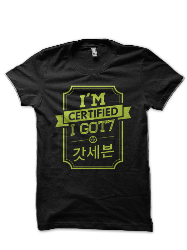 I’M CERTIFIED GOT7 I GOT7 T-Shirt