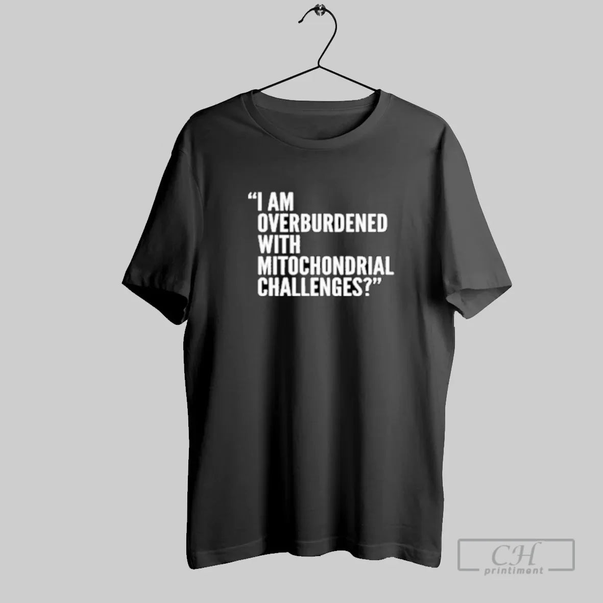 I Am Overburdened With Mitochondrial Challenges 2025