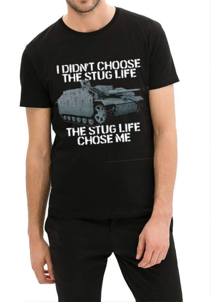 I Didn’t Choose the StuG Life T-Shirt