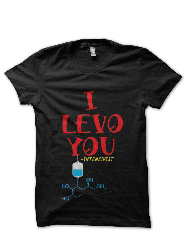 I Levo You Doctor T-Shirt