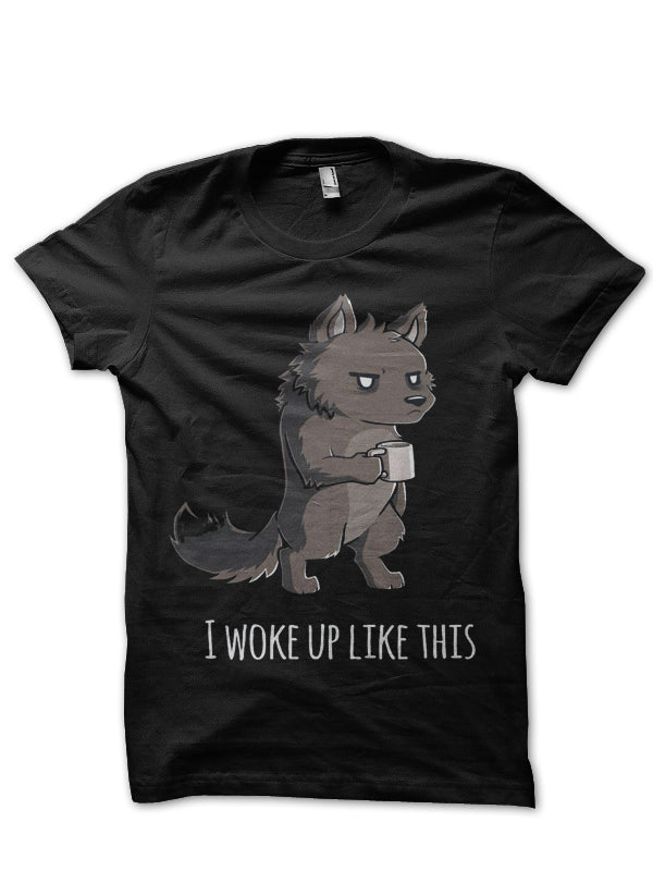 I Woke Up Like This Black Half Sleeve T-Shirt