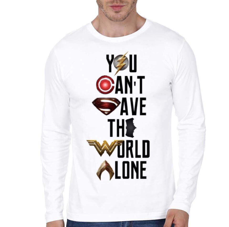 You Can’t Save The World Alone Justice League White Full Sleeve T-Shirt