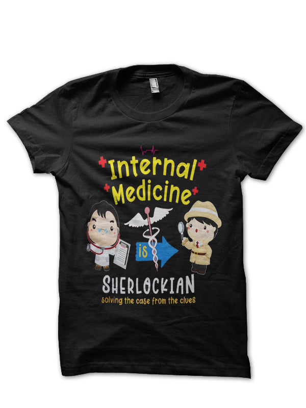 Internal Medicine Is Sherlockian Doctor T-Shirt