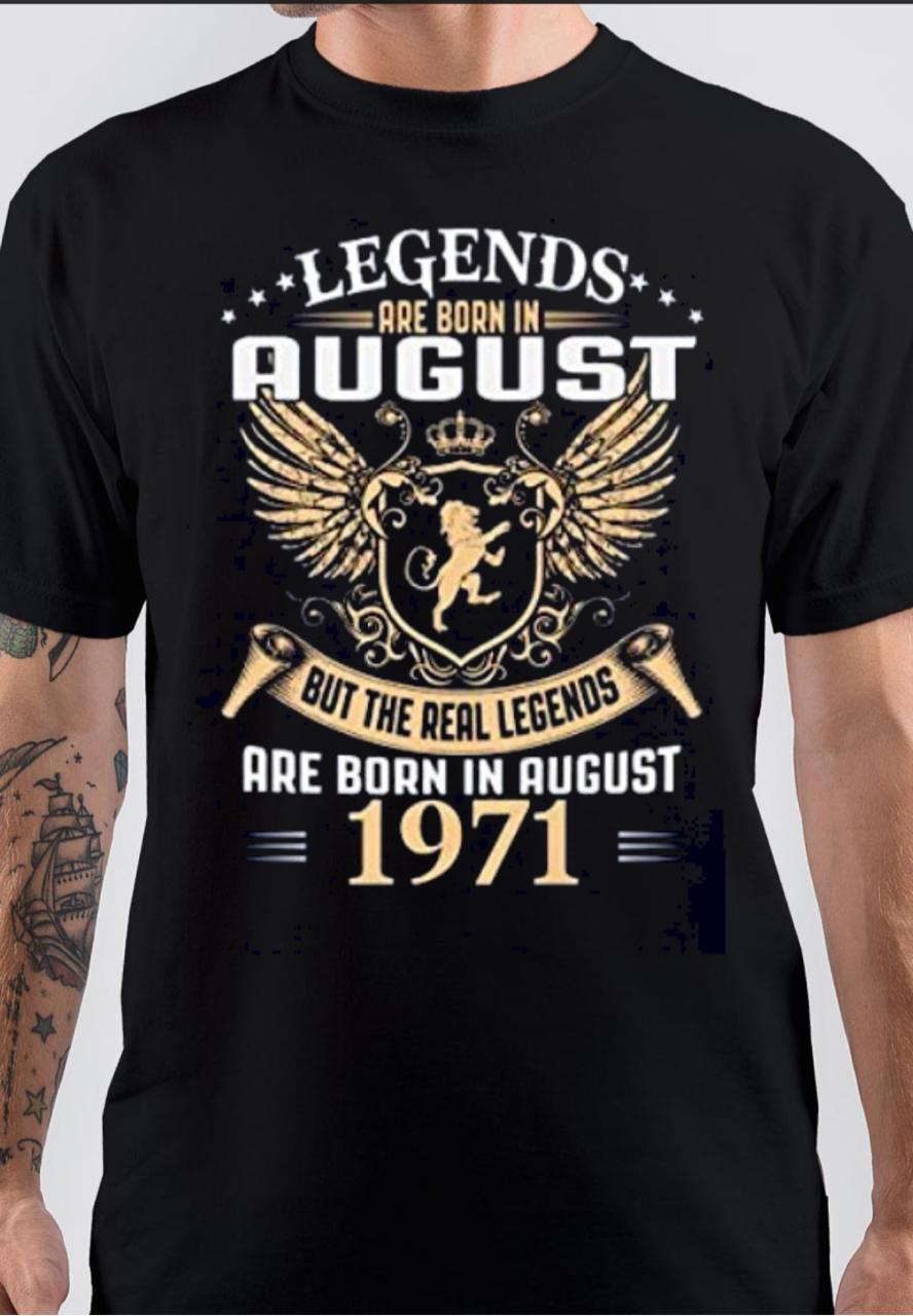Legend Are Born August 1971 T-Shirt