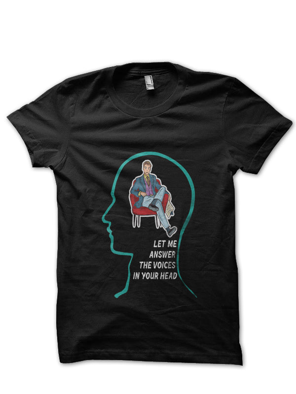 Let Me Answer The Voices In Your Head Doctor T-Shirt