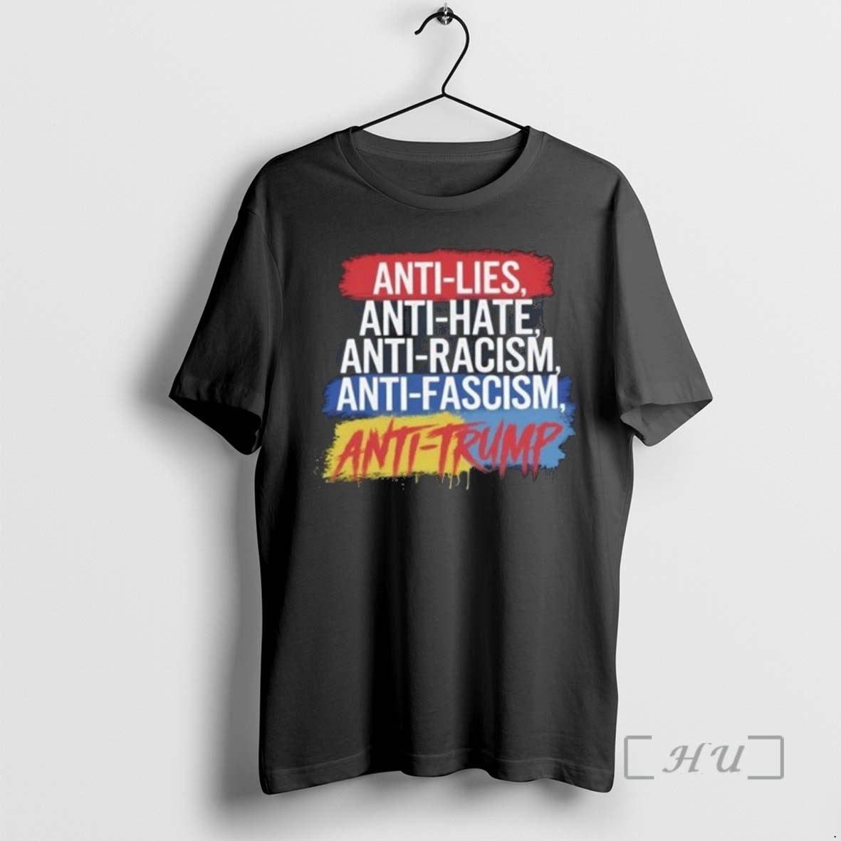 Limited Edition Anti Hate Lies Racism Fascism Resist Protest Trump 2025